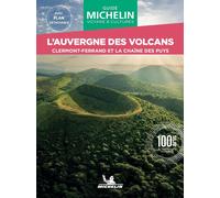 Michelin – Guide Vert WE&GO L'Auvergne des Volcans – Clermont-Ferrand et la chaîne de Puys