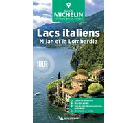 Michelin – Guide Vert – Lacs italiens, Milan et la Lombardie