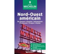 Guide Vert Nord-Ouest américain De Denver à Seattle, Yellowstone, Rocheuses, Oregon, Alaska - Collectif - Michelin - broché - Guide
