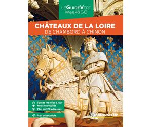 Guide Vert W O - Château de la Loire : De Chambord à Chinon - Édition 2023 | Michelin