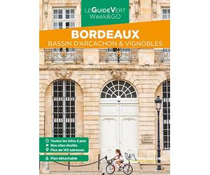 Guide Vert WE&GO Bordeaux: Bassin d'Arcachon & vignobles