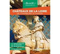 Michelin – Guide Vert WE&GO Châteaux de la Loire – De Chambord à Chinon