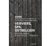 Guide Verviers, SPA, Ostbelgien, Pays de Herve, Vallée de l'Amblève - Norbert Nelles - Cellule Architecture Federation Wallonie Bruxelles - broché - Guide