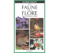 Guide Vigot De La Faune Et De La Flore