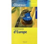 Guide Vigot des oiseaux communs d'Europe