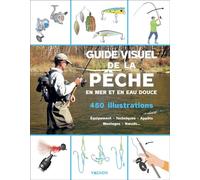 Guide visuel de la pêche en eau douce et en mer - Laurent Stefano - Vagnon Du Plaisancier Eds - broché - Guide