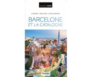 Guide Voir Barcelone et la Catalogne - Collectif - Hachette Tourisme Guides - broché - Guide