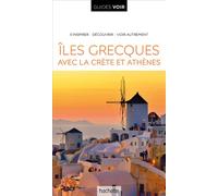Guide Voir Iles Grecques Avec Athènes et la Crète - Collectif - Hachette Tourisme Guides - broché - Guide