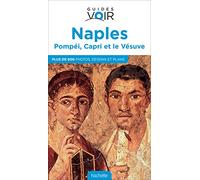 Guide Voir Naples, Pompéi, Capri et le Vésuve