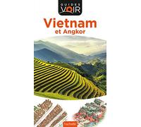 Guide Voir Vietnam et Angkor