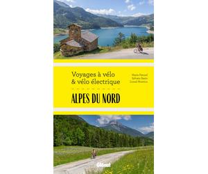 Guide - Voyages à vélo et vélo électrique : Alpes du Nord | Glénat