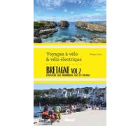 Guide - Voyages à vélo et vélo électrique : Bretagne, vol.2 | Glénat