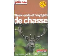 Guide Week-ends et Voyages de Chasse 2015 Petit Futé