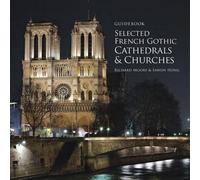 Guidebook Selected French Gothic Cathedrals And Churches