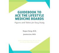 Guidebook to Ace the Lifestyle Medicine Boards: Figures and Tables for Easy Study