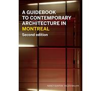 Guidebook to Contemporary Architecture in Montreal