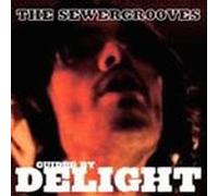 The Sewergrooves - Guided by Delight