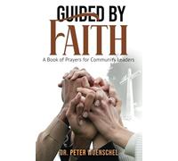 Guided by Faith: A Book of Prayers for Community Leaders
