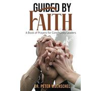 Guided by Faith: A Book of Prayers for Community Leaders