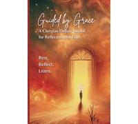 Guided by Grace: A Christian Dream Journal for Reflection and Faith