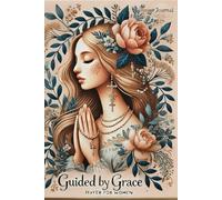 Guided by Grace : A Prayer Journal book for Women