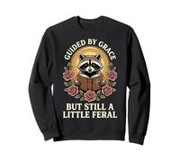 Guided by Grace But Still A Little Feral Sweatshirt