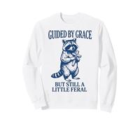 Guided by Grace But Still A Little Feral Sweatshirt