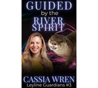 Guided by the River Spirit A Soft Fantasy Romance - Cassia Wren - Wren Writes - ebook (ePub) - Livre