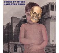 Guided By Voices - 7-Hangover Child