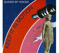 Guided By Voices - 7-Keep It in Motion [Import]