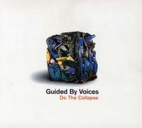 Guided By Voices - Do the Collapse