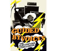 Guided By Voices – Electrifying Conclusion