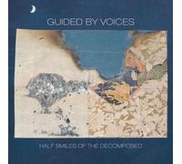 Guided By Voices - Half Smiles of the Decomposed by Guided By Voices (2004) Audio CD