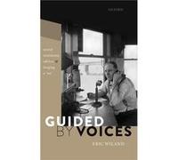 Guided by Voices - Wiland Eric Professor of Philosophy Professor of Philosophy University of MissouriSt. Louis - Oxford University Press - Livre en Anglai Wiland Eric Professor of Philosophy Professor