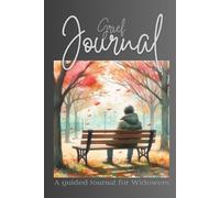 Guided Grief Journal For Widowers: First Steps towards Healing