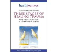 Guided Imagery for the Three Stages of Healing Trauma--Nine Meditations for Posttraumatic Stress by Belleruth Naparstek (2005-06-01)