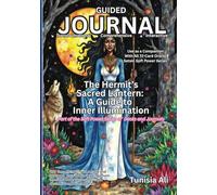 Guided Journal The Hermit's Sacred Lantern: A Guide to Inner Illumination