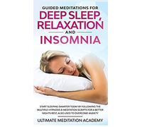 Guided Meditations For Deep Sleep, Relaxation And Insomnia