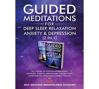 Guided Meditations For Deep Sleep, Relaxation, Anxiety & Depression (2 In 1)