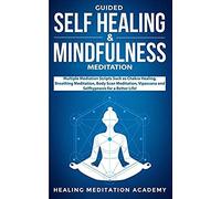 Guided Self Healing & Mindfulness Meditation