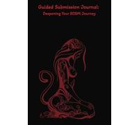 Guided Submission Journal:: Deepening Your BDSM Journey