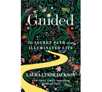 Guided: The secret path to an illuminated life