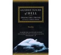 Guided Tours of Hell Francine Prose (Auteur)