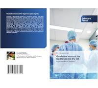 Guideline manual for laparoscopic dry lab: Bagerhat District Hospital