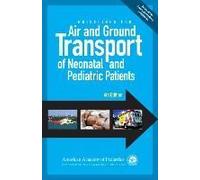 Guidelines For Air And Ground Transport Of Neonatal And Pediatric Patients