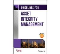 Guidelines for Asset Integrity Management by CCPS Center for Chemical Process Safety CCPS Center for Chemical Process Safety (Auteur)