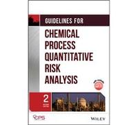 Guidelines for Chemical Process Quantitative Risk Analysis by CCPS Center for Chemical Process Safety CCPS Center for Chemical Process Safety (Auteur)