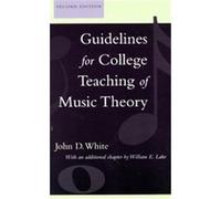 Guidelines for College Teaching of Music Theory John David White, William E. Lake (Auteur)