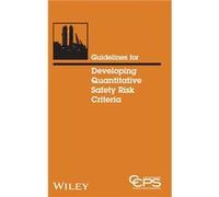 Guidelines for Developing Quantitative Safety Risk Criteria by CCPS Center for Chemical Process Saf... Hardcover Book