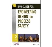 Guidelines for Engineering Design for Process Safety by CCPS Center for Chemical Process Safety Hardcover Book CCPS Center for Chemical Process Safety (Auteur)